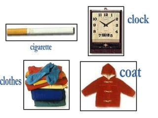 cigarette clothes clock coat 