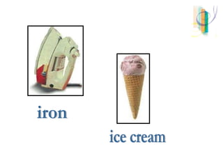iron ice cream 