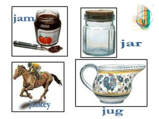 jam jockey jar jug 