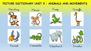 Picture Dictionary Unit 5 Animals and Movements