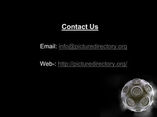 Contact Us
Email: info@picturedirectory.org
Web-: http://picturedirectory.org/

 