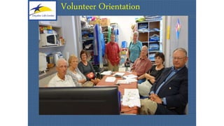 Volunteer Orientation
 