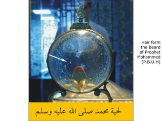 Hair form the Beard of Prophet Mohammed (P.B.U.H)