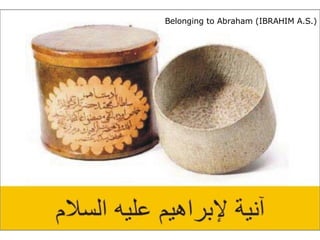 Belonging to Abraham (IBRAHIM A.S.)
