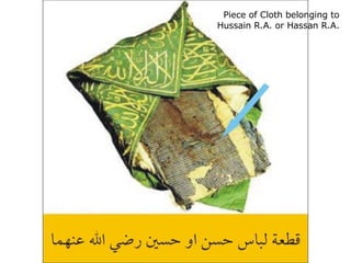 Piece of Cloth belonging to Hussain R.A. or Hassan R.A.