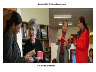 Leadership Style and Approach 2 of the 10 principals 