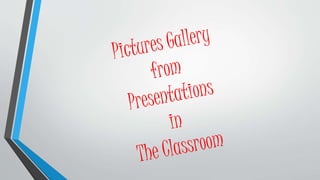 Pictures gallery