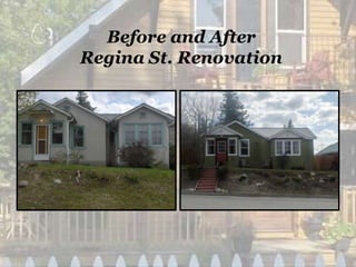 Before and After
Regina St. Renovation
 