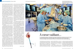 Grâce à la technologie développée par Siemens,
Mutation démographique | Scénario 2050                                                                                 | Technologies cardiovasculaires
                                                                                                                                                                                                                                                                                le médecin peut visualiser l’emplacement et l’angle
                                                                                                                                                                                                                                                                                précis des prothèses et remplacer une valve aortique
                                                                                                                                                                                                                                                                                défaillante à l’aide d’un cathéter.
services à la personne, notamment auprès des          proche. De plus, dès que leur propriétaire n’a
séniors – la population affichant la croissance       plus besoin de leurs services, elles basculent
la plus rapide. C’est ainsi qu’à 40 ans, j’ai         automatiquement en mode « location ».
décidé d’étendre mon cabinet de médecine du               Côté santé, tout a changé. En 2010, au
sport et d’orthopédie pour pouvoir ouvrir un          moins 60 % des personnes de plus de 63 ans
club de remise en forme, baptisé « Perfect            souffraient de fibrillation auriculaire, l’une des
Fit ». La formule a eu un tel succès que j’ai ra-     principales causes d’AVC et d’insuffisance
pidement mis en place un système de fran-             cardiaque. Dix ans plus tard, les chiffres
chise. Depuis, des salles de sport ont poussé         avaient chuté en raison de l’introduction de
un peu partout. Les nouveaux adhérents se             systèmes de dépistage précoce, des avancées
soumettent tout d’abord à un bilan de santé           de l’imagerie médicale et des innovations
physique, psychologique et émotionnelle,              permettant de visualiser les régions du cœur
avec des examens par résonance magnétique             responsables des arythmies et d’ablater ces
(IRM). Ils bénéficient ensuite d’un programme         dernières via de minuscules cathéters. Les
personnalisé de thérapie holistique, portant          problèmes liés aux valves cardiaques et les
sur leur activité physique, leur alimentation,        anévrismes – deux autres causes de maladie
leur sommeil et leur mode de vie, qui fait            et de mortalité chez les plus de 60 ans – ont
l’objet d’un suivi régulier.                          en grande partie été éliminés par la mise
    Autrefois, nombre de mes clients esti-            en place assistée par imagerie de valves
maient avoir de la chance lorsqu’ils parve-           artificielles et de stents. Les simulations de la
naient à se hisser au niveau 3 ou 4 dans notre        dynamique du flux sanguin dans différentes
barème de remise en forme, sur une échelle            conditions ont par ailleurs optimisé le choix
qui en compte 10. Mais les chiffres ont               et l’implantation de ces dispositifs par les
progressivement augmenté au fil des ans.              médecins.
Ceux qui sont nés dans les années 1980 et                 De nombreuses autres affections sérieuses
après ont bénéficié de toute une série d’inno-        (cancer, hypertension, diabète…) ont peu à
vations technologiques qui ont contribué à            peu décliné avec l’apparition des capteurs
améliorer l’environnement de travail, le loge-        sans fil personnalisables, injectés aux patients
ment, les moyens de transport, mais aussi les         en fonction de leurs prédispositions géné-
soins médicaux.                                       tiques. Ces capteurs identifient les signes
    Les accidents domestiques et routiers, par        précurseurs des différentes maladies, garan-
exemple, provoquaient autrefois des blessures         tissant un traitement précoce.
par millions tous les ans, mais aussi de nom-             L’un des pires fléaux de ces 50 dernières
breux décès. Désormais, grâce aux exosquelettes       années a sans doute été la maladie d’Alzheimer.
personnalisés, notamment, nous sommes de              Beaucoup de mes amis et de mes patients ont
                                                                                                           © Michael Timm




plus en plus nombreux à atteindre l’âge de la         été touchés. Il a fallu attendre 2025, je crois,
retraite en bonne santé. Pour éviter toute dé-        pour que les premiers médicaments efficaces
chirure musculaire ou lombalgie, il suffit aux        soient disponibles, mais près de 50 millions
personnes ayant à déplacer des encombrants,           de personnes y avaient déjà succombé dans le
que ce soit à la maison ou sur leur lieu de           monde. Dix ans plus tard, la majorité des
travail, d’enfiler une combinaison robotique          cas étaient diagnostiqués par dépistage
qui amplifie de 10 à 20 fois leur puissance.          génétique et traités avant la manifestation des


                                                                                                                                                                             À cœur vaillant…
    L’isolement social a également été rompu          premiers symptômes. À l’heure actuelle, cette
grâce à des androïdes confondant de réalisme,         maladie est complètement éradiquée.
d’une patience à toute épreuve, et aux bioloïdes de       Quant aux troubles psychologiques, notam-
compagnie, qui réagissent émotionnellement            ment la dépression, si fréquente à l’époque,
aux attentes de leur maître.                          mais également les dépendances et les com-
                                                                                                                                                                             La valvulopathie aortique, la fibrillation auriculaire et l’anévrisme constituent les trois principales
    Les voitures qui encombraient inutilement         portements obsessionnels compulsifs ou les
les garages et les rues et qui étaient à l’origine    phobies (dont la peur de prendre l’avion !), la                                                                        causes de mortalité chez les personnes âgées. Des traitements bien moins invasifs basés
d’un nombre incroyable d’accidents un peu             solution est venue non pas des médicaments                                                                             sur des technologies mises au point par Siemens et ses partenaires seront bientôt disponibles.
partout dans le monde sont sans conteste              mais de l’imagerie médicale. Aujourd’hui, on
devenues les robots les plus précieux. Elles          peut obtenir une représentation de son état
évoluent de manière autonome sur des
réseaux à trafic optimisé éliminant tout risque
de collision, transportent les personnes âgées
                                                      général grâce à la résonance magnétique et
                                                      apprendre à le contrôler grâce à des informa-
                                                      tions transmises en temps réel. Bon nombre
                                                                                                                                                                             T   rop fragiles pour subir une opération, de
                                                                                                                                                                                 nombreux patients souffrant de valvulo-
                                                                                                                                                                             pathie aortique vivent en sursis. Cette sténose
                                                                                                                                                                                                                               quelque 60 000 opérations à cœur ouvert
                                                                                                                                                                                                                               visant à remplacer la valvule aortique sont
                                                                                                                                                                                                                               pratiquées. Aux États-Unis, où cette procédure
                                                                                                                                                                                                                                                                                survivre à une intervention valvulaire lourde.
                                                                                                                                                                                                                                                                                La coopération clinique entre Siemens Healthcare,
                                                                                                                                                                                                                                                                                les centres de cardiologie allemands de Leip-
                                                                                                                                                     © Edwards Lifescience




sans danger, quelles que soient les conditions        de mes clients qui n’imaginaient pas pouvoir                                                                           aortique résultant de la calcification des        coûte environ 140 000 $, les chiffres sont       zig et Munich et Siemens Corporate Research
météorologiques ou de luminosité, et se char-         un jour flotter dans les airs en ont bénéficié.                                                                        cuspides, qui autorisent le passage du sang       encore plus élevés.                              (SCR), à Princeton, a donné naissance à une
gent d’une multitude de tâches logistiques,                                                                                                                                  oxygéné du ventricule gauche vers le système         Il existe désormais un espoir pour tous ces   nouvelle technologie intelligente de visualisation
qu’il s’agisse de faire des courses ou de                                                                                                                                    circulatoire, affecte près de 4 % des personnes   malades, y compris les près de 33 % qui ne       et de guidage autorisant un remplacement
récupérer des amis à l’arrêt de métro le plus                                          Arthur F. Pease                                                                       de 65 ans et plus. Chaque année, en Europe,       sont pas jugés suffisamment résistants pour      transcathéter de la valve aortique, qui évite


28       Pictures of the Future | Printemps 2011                                                                                                                                                                                                                                Pictures of the Future | Printemps 2011           29
 