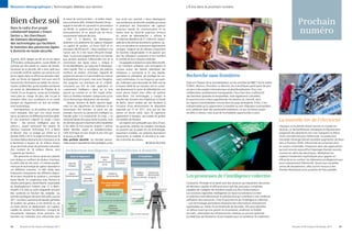 Mutation démographique | Technologies dédiées aux séniors                                                                                                                                                         | À lire dans le prochain numéro



Bien chez soi                                                                  le nœud de communication – le boîtier d’assis-
                                                                               tance ambiante (AAL, Ambient Assisted Living) –
                                                                               auquel le bracelet est connecté en permanence
                                                                                                                                            tout accès non autorisé. « Nous développons
                                                                                                                                            une architecture de sécurité complète qui assure
                                                                                                                                            la protection des informations des capteurs
                                                                                                                                                                                                                                                                                                                    Prochain
Dans le cadre d’un projet
collaboratif baptisé « Smart
Senior », les chercheurs
                                                                               via WLAN. Le système peut ainsi détecter un
                                                                               évanouissement s’il ne perçoit pas les micro-
                                                                               mouvements habituels des bras.
                                                                                                                                            jusqu’aux nœuds de communication et du
                                                                                                                                            réseau local du domicile jusqu’aux serveurs
                                                                                                                                            du centre de télémédecine », affirme le
                                                                                                                                                                                                                                                                                                                    numéro
de Siemens développent                                                             Chez CT, à Munich, les développeurs                      Dr Fabienne Waidelich de CT, à Munich, respon-
des technologies qui facilitent                                                élaborent une plateforme de capteurs intégrant               sable de la sécurité des données du système. L’ac-
                                                                               un capteur de position, un écran OLED et un                  cès à ces dernières est strictement réglementé et
le maintien des personnes âgées
                                                                               processeur WLAN sans fil. « Nous exploitons une              consigné. L’objectif est de collecter uniquement
à domicile en toute sécurité.                                                  norme sans fil à très haute efficacité énergé-               les données indispensables et de garantir que
                                                                               tique. La puce est programmée pour ne s’activer              tous les utilisateurs conservent à tout moment

B     erlin 2020. Malgré ses 80 ans et ses légers
      troubles cardiovasculaires, Louise Müller ne
souhaite pas être placée en maison de retraite.
                                                                               que pendant quelques millisecondes lors de la
                                                                               transmission des signes vitaux », indique le
                                                                               Dr Asa MacWilliams, qui supervise le développe-
                                                                                                                                            le contrôle de leurs mesures médicales.
                                                                                                                                                Les appareils se doivent en outre d’être intuitifs.
                                                                                                                                            « Les interfaces utilisateur sont homogènes et
Soucieuse de sa sécurité, elle a donc opté pour                                ment logiciel. Pour la surveillance des patients             conçues autour des besoins spécifiques des
un bracelet truffé de capteurs qui assure le suivi                             souffrant de douleur chronique, l’appareil de                utilisateurs », commente le Dr Ines Steinke,
de ses signes vitaux et affiche les données médi-                              poignet est associé à un saturomètre qui mesure              spécialiste en utilisabilité, qui privilégie les con-                 Recherche sans frontières
cales sur l’écran de l’appareil. Une puce sans fil                             la température et le pouls, mais aussi l’oxygéna-            cepts multimodaux. En cas d’urgence, par exem-
transmet les informations au boîtier de commu-                                 tion sanguine. Les chercheurs de CT, à Berlin,               ple, l’utilisateur peut demander de l’aide soit via                   Quel est l’impact de la mondialisation sur les activités de R&D ? Qu’ils soient
nication, le Med-I-Box, qui les transfère via Internet                         conçoivent aux fins de cette application un                  le bouton dédié de son bracelet, soit en contac-                      à Pékin, Moscou, Princeton ou Munich, les scientifiques participent de plus
au centre de télémédecine de l’hôpital de la                                   « pansement intelligent » placé sur le bras                  tant directement le centre de télémédecine, son                       en plus à des projets internationaux et pluridisciplinaires. Pour une
Charité. En cas d’urgence, Louise est immédiate-                               gauche qui consiste en un film souple renfer-                smart phone faisant alors office de système                           collaboration parfaitement transparente, il leur faut donc s’affranchir
ment prise en charge. De plus, elle n’a pas la                                 mant un émetteur-récepteur optique ainsi qu’un               mains-libres. Ces technologies, y compris le                          des barrières spatiales et temporelles, mais également culturelles.
sensation d’être sous surveillance et en oublie                                circuit électronique d’évaluation des données.               transfert des données vers l’hôpital de la Charité                    Ils pourront ainsi mieux appréhender les besoins du marché, dans
presque son équipement car tout est entière-                                       L’équipe Siemens de Berlin planche égale-                de Berlin, seront testées par des étudiants à                         les régions industrialisées comme dans les pays émergents. Enfin, il est
ment automatique.                                                              ment sur des algorithmes de traitement et de                 l’occasion d’une démonstration de laboratoire                         indispensable qu’ils apprennent à travailler au sein d’équipes cosmopolites
     Techniquement, un tel système est parfaite-                               transmission des données. Le pouls est, par                  organisée par CT en 2011, ainsi que par des                           et à collaborer avec des partenaires extérieurs, ce qui constitue autant
ment réalisable, bien qu’il n’en existe encore                                 exemple, transmis du pansement intelligent au                séniors en bonne santé, dans 35 logements                             de défis à relever, mais aussi de formidables opportunités à saisir.
aucun qui associe ces différentes fonctionnalités.                             bracelet grâce à la conductivité du corps. « La              appartenant à Gewoba, une société de gestion
Et c’est justement l’objectif du projet « Smart
Senior – des services intelligents pour les
                                                                               résistivité élevée de la peau limite la portée, mais
                                                                               les données peuvent néanmoins être transférées
                                                                                                                                            immobilière de Potsdam.
                                                                                                                                                Les experts sont persuadés que, dans 20 ans,
                                                                                                                                                                                                                                                                                                    La nouvelle ère de l’électricité
séniors », auquel participent des experts de                                   à bas débit du bras jusqu’au poignet », précise              les personnes atteintes de maladies chroniques                                                                                                          L’époque où le pétrole faisait tourner le monde est
Siemens Corporate Technology (CT), à Berlin                                    Stefan Nerreter, expert en optoélectronique.                 ne pourront pas se passer de ces technologies.                                                                                                          révolue. Le réchauffement climatique et l’épuisement
et Munich. Avec un budget qui s’étale sur la                                   Cette technique est plus simple et plus sûre que             Quasiment invisibles, ces systèmes favoriseront                                                                                                         progressif des gisements d’or noir marquent le début
période 2009 à 2012, le projet est financé par le                              le recours au WLAN.                                          l’autonomie, la mobilité, la sécurité et le main-                                                                                                       d’une nouvelle ère pour l’électricité. La production
ministère fédéral allemand de la Formation et de                               Une parfaite sécurité. Les données person-                   tien à domicile des séniors.                                                                                                                            mondiale d’énergie devrait toutefois augmenter de deux
la Recherche à hauteur de 25 millions d’euros                                  nelles doivent naturellement être protégées contre                                              Nikola Wohllaib                                                                                                      tiers à l’horizon 2030. L’électricité se convertira alors
et par des fonds privés de partenaires industriels                                                                                                                                                                                                                                                  en source universelle, s’imposant dans des applications
d’un montant de 18 millions d’euros, dont                                        Architecture intelligente : la télémédecine à domicile                                                                                                                                                             qui sont encore aujourd’hui l’apanage d’autres sources,
5 apportés par Siemens.                                                                                                                                                                                                                                                                             comme les véhicules électriques. Multipliant les
     Des personnes en bonne santé aux patients                                        Dans le logement                     Assistance                                  À l’extérieur                                                                                                                capteurs hautement sophistiqués pour gagner en
                                                                                                                                          Autres services /
sous dialyse ou souffrant de douleur chronique,                                                                               dans
                                                                                                                                           fournisseurs                                                                                                                                             efficacité et en confort, les bâtiments privilégieront eux
                                                                                                                       l’environnement
le public ciblé est très varié. « Il n’existe actuelle-                            Appareils                                 de vie
                                                                                                                                            de services       Assistance d’urgence complète                                                                                                         aussi massivement l’électricité. Quant aux nouvelles
                                                                                                        TV : portail
ment pas de technologie de capteur répondant à                                     ménagers                                                                                                                                                                                                         usines de dessalement, elles auront recours à des
                                                                                                          central
ces différents scénarios. Le défi réside dans                                                           de services                                                                                                                                                                                 champs électriques pour produire de l’eau potable.
l’interaction transparente des différents disposi-                                                                                                                  Capteurs       Systèmes du
                                                                                     Capteurs                                     Plateforme
tifs et dans l’intuitivité du système », commente                                d’environnement
                                                                                                        Passerelle
                                                                                                                                de services AAL
                                                                                                                                                                    installés     véhicule (arrêt
                                                                                                                                                                 dans le véhicule d’urgence…)                     Les promesses de l’intelligence collective
Daniel Reznik. En coopération avec Siemens et                                                          personnelle
d’autres participants, Daniel Reznik, responsable                                                                         Services intelligents                                                                   L’industrie, l’énergie et la santé sont des secteurs qui requièrent des prises
                                                                                                                              pour séniors
du développement matériel chez CT à Berlin,                                                                                                                                                                       de décisions rapides et efficaces ainsi que des processus complexes
                                                                                                                                                               Smart phone                          Pansement
travaille à la mise au point d’appareils pouvant                                                                                                                                                    intelligent
                                                                                                                                                                                                                  capables de s’adapter de manière souple aux flux d’informations.
                                                                                           Capteurs portés                   Plateforme de services
être combinés en fonction des maladies. Les                                                par l’utilisateur                    de télémédecine                                                                   Les solutions logicielles intelligentes en ligne constituent à ce titre
premiers prototypes devraient être prêts courant                                                                                                                                                                  un précieux outil décisionnel et prévisionnel qui contribue à une meilleure
                                                                                                                                                              Capteurs portés                ECG
2011. L’un deux, sous forme de bracelet, permettra                                                                     Centre de services de télémédecine     par l’utilisateur multi-fonctionnel                 utilisation des ressources. C’est là qu’entre en jeu l’intelligence collective
de localiser son porteur, à son domicile ou, via                                    Appareils                                                                                                                     – une technologie permettant d’extraire des informations directement
                                                          Source: Siemens AG




un smart phone, en déplacement. Son capteur,                                          pour                                        Médecins                                                     Bracelet
                                                                                                                                                                                                                  exploitables au milieu d’une foultitude de données. Elle peut identifier
                                                                                   applications                                  Thérapeutes                                                 avec puce
capable de mesurer l’accélération, consigne les                                     médicales           Med-I-Box           Centres de réadaptation                                             sans ﬁl           un défaut avant qu’une panne ne se produise, améliorer la fluidité
mouvements classiques d’une personne. Les                                                                                          Hôpitaux                                                                       du trafic, rationaliser les infrastructures urbaines ou encore optimiser
                                                                                                                                                                 Données médicales
données non médicales sont mémorisées dans                                                                                                                                                                        la prédiction de l’évolution d’une maladie pour en améliorer le traitement.


38        Pictures of the Future | Printemps 2011                                                                                                                                                                                                                                                              Pictures of the Future | Printemps 2011   39
 