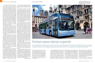 Les premiers bus City Hybrid de Man circulent
Mobilité durable | Scénario 2030                                                                             | Bus à propulsion hybride
                                                                                                                                                                                                                                                                     déjà à Munich. Grâce à la technologie Siemens,
                                                                                                                                                                                                                                                                     ils consomment 30 % de carburant de moins
                                                                                                                                                                                                                                                                     que des bus classiques.
    Tu te demandes sûrement comment tout              Le réseau satellitaire est déployé au moyen de
cela a pu arriver. Eh bien, je vais te révéler ce     « pseudolites », qui comprennent des antennes
que j’ai découvert aujourd’hui au travers de          radio, des récepteurs et des lignes en fibre de
mes entretiens avec des représentants de la           verre.
municipalité. Commençons par le métro, qui                Les autorités municipales se sont égale-
m’a amené ce matin jusqu’au siège de la Régie         ment penchées sur le trafic routier. L’une
des transports urbains de la ville de New York.       des principales modifications concerne l’intro-
Le réseau du métro a 125 ans et accuse parfois        duction d’un système de péage par satellite qui
son âge, malgré sa modernisation. Mais tout           comptabilise automatiquement le nombre de
ce qui compte, c’est qu’il fonctionne. Les nou-       kilomètres parcourus par les voitures et
velles rames tournent comme des horloges,             camions et calcule le montant dû par chacun
même à pleine vitesse, et restent agréables           d’eux. En plus d’inciter les personnes à utiliser
malgré la chaleur torride qui règne à l’exté-         les transports publics, ce système génère des
rieur. Un luxe dont j’aimerais bénéficier en          revenus qui sont réinvestis dans la protection
Inde ! Les rames ont toutes fait l’objet d’une        du climat et de l’environnement. Ces dernières
rénovation et leur bilan énergétique a été amé-       années, l’intégralité de la flotte de bus et de
lioré, notamment grâce à la récupération de           taxis a été remplacée par des dizaines de mil-
l’énergie de freinage. Une partie de cette éner-      liers de véhicules électriques. L’air est désor-
gie alimente le système de climatisation,             mais incroyablement pur !
l’excédent étant réinjecté dans le réseau                 Après 250 kilomètres, les chauffeurs
électrique. Les économies ainsi réalisées             doivent recharger les batteries de leur taxi. Ils
permettraient même de couvrir les besoins             peuvent à cet effet se rendre dans une station
énergétiques d’une petite ville.                      dédiée ultra-rapide, mais onéreuse, où il leur
    Pour compléter le métro, les autorités ont        suffira de patienter dix minutes, ou raccorder
construit une boucle souterraine de transport         leur véhicule au réseau électrique et en profiter
rapide reliant tous les quartiers de la ville. Les    pour faire une pause. L’excédent d’électricité
rames concernées font deux arrêts maximum             des batteries peut également être réinjecté
dans chaque arrondissement, ce qui leur per-          dans le réseau contre rémunération. Pour les
met de parcourir d’énormes distances en un            particuliers, cette source de revenus n’est pas
temps record, bien plus rapidement qu’une             négligeable dans la mesure où leur voiture peut
voiture. Ainsi, un trajet de Brooklyn au Bronx        généralement être connectée au réseau
ou de Manhattan à l’aéroport dure moins d’un          22 heures par jour. Leurs gains peuvent se
quart d’heure.                                        monter à 1000 $ par an s’ils mettent leur véhi-
    Le réseau ferroviaire à haute vitesse est         cule à disposition en tant qu’unité de stockage
également remarquable. Depuis l’expansion             d’énergie. Les compagnies d’électricité ont en
du réseau longue distance au cours des dix            effet besoin d’unités de stockage intermédiaires
dernières années, des trains à grande vitesse         pour intégrer des sources d’énergie fluctuantes,
relient New York à de nombreuses zones mé-            telles que les parcs solaires ou éoliens. Grâce à
tropolitaines, directement à partir de la gare        cette technologie, plusieurs centrales au char-
Grand Central Terminal, qui a été dotée à cette       bon obsolètes ont déjà pu être mises hors
fin de nouvelles plateformes souterraines. Ces
trains constituent une excellente alternative
aux liaisons aériennes. Si on tient compte du
trajet jusqu’à l’aéroport, du temps nécessaire à
                                                      service autour de la ville.
                                                          Je n’ai jamais effectué un trajet en taxi aussi
                                                      confortable. Un chauffeur m’a confié que
                                                      c’était dû aux moteurs montés sur moyeu,
                                                                                                             Freiner pour mieux repartir
l’enregistrement et de l’attente avant l’embar-       équipant chacune des quatre roues du taxi              Face aux difficultés de circulation dans les grandes villes et à la nécessité d’économiser le carburant, les ingénieurs planchent sur la création
quement, ces bolides du rail à faibles                électrique. Cette innovation ouvre de nou-
                                                                                                             de transports collectifs plus écologiques. Les bus en particulier peuvent associer leur moteur diesel à une propulsion électrique alimentée par
émissions sont souvent bien plus rapides et           velles perspectives en matière de conception
meilleur marché que l’avion.                          en libérant un espace confortable dans
                                                                                                             l’énergie du freinage : avec sa technologie hybride ELFA, Siemens joue aujourd’hui un rôle majeur dans le domaine des bus hybrides.
    Il a même fallu revoir à la hausse la             l’habitacle.
fréquence des trains, qui étaient systématique-           Je vais être obligé de te laisser, je t’écris du
ment complets, pour pouvoir faire face à la
demande croissante. Aujourd’hui, des systèmes
de localisation par satellite enregistrent la
                                                      terminal Internet du taxi électrique qui m’a
                                                      conduit de Manhattan à South Richmond Hill,
                                                      dans Brooklyn, bien plus rapidement que je ne
                                                                                                             S   i l’environnement avait son mot à dire, le
                                                                                                                 bon vieux moteur à combustion ne serait
                                                                                                             plus utilisé depuis longtemps : la consomma-
                                                                                                                                                                  Outre l’intérêt écologique, il existe d’autres
                                                                                                                                                              avantages à la disparition du moteur à combus-
                                                                                                                                                              tion. Alors que la moitié de la population
                                                                                                                                                                                                                   d’ores et déjà le bus pour se déplacer, et pas
                                                                                                                                                                                                                   seulement dans les pays en développement, où
                                                                                                                                                                                                                   la voiture individuelle est un luxe. Même dans
                                                                                                                                                                                                                                                                     depuis 2003. Tout comme à Stockholm, les
                                                                                                                                                                                                                                                                     voitures doivent s’acquitter d’un péage, dont le
                                                                                                                                                                                                                                                                     tarif est majoré pour les véhicules qui consom-
position de chaque train à grande vitesse au          le pensais. En 19 minutes seulement, malgré            tion effrénée de gazole et de diesel diminue     mondiale vit aujourd’hui dans des villes où la       un pays industrialisé comme l’Allemagne, les      ment le plus. A Munich, en Allemagne, les ca-
mètre près. Des dispositifs intégrés d’aide à la      l’heure de pointe ! Je suis invité à dîner chez        les réserves de pétrole, le dioxyde de carbone   circulation devient de plus en plus dense, le        bus représentent près de la moitié des            mions ne sont plus autorisés dans le centre, et
conduite permettent de prévoir et d’optimiser         mon cousin Ajith, où j’espère déguster un déli-        contenu dans les gaz d’échappement               nombre de bus en circulation ne cesse de             distances parcourues en transports collectifs.    il est fort possible qu’à l’avenir de nombreuses
la consommation d’énergie tout en améliorant          cieux matar paneer ! Je te ferai part demain de        contribue à réchauffer l’atmosphère terrestre,   croître. Il faut dire qu’un passager consomme            Plus leur population augmente, plus les       municipalités mettent en place des réglemen-
la sécurité. Le succès est tel que la ville utilise   mes toutes dernières impressions sur cette ville       sans oublier que les particules fines et les     jusqu’à 30 % de carburant de moins dans un           villes aspirent à des moyens de transport pro-    tations plus strictes encore.
également des variantes pour le métro                 passionnante. Amicalement, Mahesh.                     oxydes d’azote provoquent une irritation des     bus plein que dans une voiture pleine. Une part      pres et silencieux. A Londres par exemple,            Si c’était le cas, seuls les véhicules très
classique et la boucle de transport rapide.                                            Sebastian Webel       voies respiratoires.                             importante de la population urbaine utilise          l’accès des voitures au centre-ville est limité   économes en carburant ou fonctionnant à


6        Pictures of the Future | Printemps 2011                                                                                                                                                                                                                     Pictures of the Future | Printemps 2011          7
 