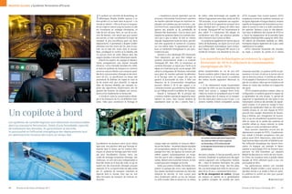 Mobilité durable | Systèmes ferroviaires efficaces



                                                                    E    n quittant son domicile de Nuremberg, en
                                                                         Allemagne, Brigitte Schäfer repense à un
                                                                    titre qu’elle a lu ce matin dans le journal : « Le
                                                                                                                                « L’expérience prouve cependant que les
                                                                                                                          processus informatisés fonctionnent rarement
                                                                                                                          de manière optimale lorsque les machines im-
                                                                                                                                                                                de métro, cette technologie est capable de
                                                                                                                                                                                réduire l’espacement entre deux rames de 90 à
                                                                                                                                                                                100 secondes, ce qui représente une augmen-
                                                                                                                                                                                                                                      (ETCS, European Train Control System). L’ETCS
                                                                                                                                                                                                                                      remplacera à terme les systèmes nationaux sur
                                                                                                                                                                                                                                      les lignes régionales et longue distance, rendant
                                                                    monde se rétrécit. » Elle se dit que la longueur      pliquées sont pilotées pas des hommes », pré-         tation de 50 % de la capacité de transport de la      superflu le changement de locomotive aux fron-
                                                                    de son trajet en voiture jusqu’au bureau où elle      cise Horst Ernst, responsable de la stratégie de      ligne. Déployé dans 21 réseaux de métro dans          tières et ouvrant la voie à un trafic transfronta-
                                                                    est consultante en stratégie d’entreprise, et         gestion des produits et du portefeuille de            le monde, Trainguard MT est l’automatisme le          lier optimisé. Siemens a joué un rôle détermi-
                                                                    celle de son vol pour Paris, en vue de sa réu-        Siemens Rail Automation. C’est la raison pour         plus utilisé. Il a notamment été adopté, en           nant dans la définition des normes de l’ETCS et
                                                                    nion de demain, n’en seront pas pour autant           laquelle les systèmes d’aide à la conduite pren-      combinaison avec ATO, par plusieurs grandes           a fourni les équipements de la première ligne
                                                                    raccourcies. Le train constituerait le moyen de       nent peu à peu la relève. Ils sont en mesure          villes chinoises, dont Canton et Pékin.               régulière (Jüterbog-Halle-Leipzig) en 2005. Avec
                                                                    transport le plus éco-efficace pour ces deux          d’ajuster l’espacement entre les trains, permet-          Ce système est également en service dans le       50 millions de kilomètres exploités en 2009,
                                                                    déplacements. Il permettrait à Brigitte Schäfer       tant d’en augmenter le nombre en circulation          métro de Nuremberg. Les lignes U2 et U3 sont          l’entreprise dispose également de la plus vaste
                                                                    d’émettre trois fois moins de CO2 dans le pre-        sur une même ligne. Ils garantissent par ail-         ainsi entièrement automatiques (sans conduc-          expérience en la matière.
                                                                    mier cas et sept fois moins dans le second.           leurs un rendement énergétique et une ponc-           teur) depuis 2008. Trainguard MT assure à la              L’ETCS mémorise l’ensemble des données
                                                                    Mais, privilégiant le confort et la fiabilité, elle   tualité hors pair.                                    société de transport une réactivité et une sou-       du trajet, y compris les pentes et la vitesse
                                                                    n’a aucune envie de rester debout dans des                Siemens a ainsi développé ATO (Automatic
                                                                    wagons bondés ni de subir d’éventuels retards.        Train Operation), qui peut être intégré au
                                                                        D’après les experts, les voyages et déplace-      système d’automatisme d’aide à la conduite              Les nouvelles technologies accroissent la capacité
                                                                    ments enregistreront une hausse annuelle              Trainguard MT. Avec ATO, le conducteur se               ferroviaire de 50 % et réduisent la consommation
                                                                    d’environ 1,6 % à l’échelle mondiale d’ici 2030,      contente d’envoyer un signal pour l’arrêt ou le         énergétique de 30 %.
                                                                    et seuls les systèmes de transport en commun          départ et n’intervient qu’en cas de danger. ATO
                                                                    seront en mesure d’éviter une croissance paral-       utilise la configuration de l’itinéraire mémorisée    plesse exceptionnelles en cas de pics d’af-           maximale autorisée. Le système vérifie en per-
                                                                    lèle de la consommation d’énergie et des émis-        pour gérer de manière optimale l’accélération         fluence soudains, grâce à l’ajout de rames sup-       manence si le train circule sur la bonne voie et
                                                                    sions de CO2. La planification en temps réel          et le freinage selon les virages afin que de          plémentaires en un temps record. Le problème          dans la direction prévue. Il contrôle par ailleurs
                                                                    permettrait de fiabiliser les trajets en train et     garantir la ponctualité du train. Il offre une        des métros bondés appartient désormais au             s'il est adapté à l'itinéraire et s'il respecte les rè-
                                                                    de les rendre ainsi plus attractifs. Le logiciel      réduction de la consommation énergétique              passé.                                                gles de circulation, telles que les limitations de
                                                                    Falko de Siemens Mobility, par exemple, ex-           pouvant s’élever à 30 % par rapport à un                 « Il est relativement simple d’automatiser         vitesse au niveau des chantiers et à l’approche
                                                                    ploite des algorithmes d’optimisation afin de         conducteur humain, qui a tendance à trop freiner,     une ligne de métro car tous les paramètres des        des gares.
                                                                    générer des horaires, les adapter aux circons-        ce qui l’oblige ensuite à accélérer de nouveau.       rames sont connus », explique Horst Ernst.                 L’ETCS comporte plusieurs niveaux. Selon sa
                                                                    tances et les implémenter en temps réel.                  Associé à Trainguard MT, le principe des          « Mais les choses se compliquent pour le trafic       configuration, le système garantit le respect de
                                                                        Il simule en outre la consommation d’éner-        « cantons mobiles » permet de rapprocher sensi-       grandes lignes dans la mesure où la composi-          la signalisation de voie (niveau 1), permet de
                                                                    gie et les émissions de CO2 de différents itiné-      blement les trains. Avec l’ancien système de          tion des trains peut varier au jour le jour. » Les    supprimer la signalisation de voie grâce à une
                                                                    raires. Falko peut coordonner le freinage et          signalisation basé sur des « cantons fixes »,         cantons mobiles n’étant compatibles qu’avec           transmission continue des données de signali-
                                                                                                                                                                                                                                      sation (niveau 2) et prend en charge le futur
                                                                                                                                                                                                                                      système de signalisation basé sur des cantons


Un copilote à bord
                                                                                                                                                                                                                                      mobiles (niveau 3). Un train équipé de l’ETCS
                                                                                                                                                                                                                                      pourrait ainsi voyager directement de Nurem-
                                                                                                                                                                                                                                      berg à Athènes sans changement de locomo-
                                                                                                                                                                                                                                      tive, ce qui est actuellement quasiment impos-
                                                                                                                                                                                                                                      sible en raison de la variété des systèmes de
Les systèmes de contrôle logiciels sont désormais incontournables
                                                                                                                                                                                                                                      contrôle utilisés au niveau national. La durée
dans les transports ferroviaires. Dotés d’une formidable capacité                                                                                                                                                                     des trajets en serait sensiblement réduite.
de traitement des données, ils garantissent la sécurité,                                                                                                                                                                                   Nous sommes cependant encore loin du
la ponctualité et l’efficacité énergétique des déplacements tout                                                                                                                                                                      déploiement complet de l’ETCS. L’implémenta-
en optimisant les horaires des trains en temps réel.                                                                                                                                                                                  tion initiale à l’échelle européenne n’est pas
                                                                                                                                                                                   Les cantons mobiles optimisent l’espacement        prévue avant 2014. Néanmoins, cette techno-
                                                                                                                                                                                   des rames de métro en Chine (à gauche)             logie favorise déjà la sécurité, la fiabilité et par-
                                                                    l'accélération de plusieurs trains d’une même         chaque trajet est subdivisé en tronçons délimi-          et à Nuremberg. L’ETCS évitera bientôt             fois l’efficacité énergétique des liaisons ferro-
                                                                    ligne avec une précision telle que l’énergie ré-      tés par des balises – de petites plaques équipées        le changement de locomotive sur les liaisons       viaires. En Espagne, par exemple, le Velaro
                                                                    injectée dans le réseau par les moteurs élec-         de transpondeurs placées le long des voies. Au           grandes lignes.                                    exploite la technologie ETCS de Siemens pour
                                                                    triques en phase de freinage peut être réutili-       passage d’un train, les signaux du tronçon pré-                                                             parcourir les 650 kilomètres qui séparent
                                                                    sée pour l’accélération d’autres trains. Les          cédent passent automatiquement au rouge.              des trains complets, il n’est pas possible, pour le   Madrid de Barcelone en moins de trois heures.
                                                                    unités de stockage temporaire d’énergie, très         Une fois que le train a dépassé les balises sui-      moment, d’exploiter ce système pour des appli-        En Chine, les nouveaux trains à grande vitesse
                                                                    onéreuses, ne sont ainsi plus indispensables à        vantes, libérant ainsi le premier tronçon, le train   cations supposant une configuration modula-           équipés de l’ETCS affichent quant à eux une
                                                                    bord des rames ou le long des voies, ce qui se        suivant peut alors s’engager sur la voie.             ble. « Dans le domaine ferroviaire, les cycles        ponctualité de 98 %.
                                                                    traduit par des économies d’énergie pouvant               Grâce aux cantons mobiles, les balises enre-      d’innovation sont assez longs. Une fois adop-              Ces performances attirent une nouvelle
                                                                    atteindre 25 %. Le logiciel Falko est déjà utilisé    gistrent le passage des trains mais également         tée, une technologie doit rester en service pen-      clientèle. Brigitte Schäfer a ainsi renoncé à la
                                                                    par 21 systèmes de transport suburbain et             leur vitesse, favorisant la précision du calcul des   dant 20 ou 25 ans », commente Horst Ernst.            dernière minute à se rendre à Paris en avion,
                                                                    régional dans le monde, ainsi que sur une             distances de sécurité. Le train suivant peut          La fin du changement de motrice. L’Europe             lui préférant le confort du train pour pouvoir
                                                                    ligne ferroviaire de transport de minerais en         donc simplement ralentir au lieu de marquer           est toujours en attente de la généralisation          préparer sa réunion.
                                                                    Australie.                                            un arrêt complet. Mise en œuvre sur un réseau         du système européen de contrôle des trains                                                    Bernhard Gerl


10    Pictures of the Future | Printemps 2011                                                                                                                                                                                         Pictures of the Future | Printemps 2011             11
 