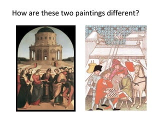 How are these two paintings different? 