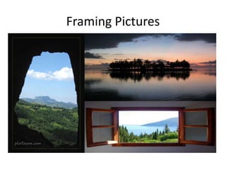 Framing Pictures