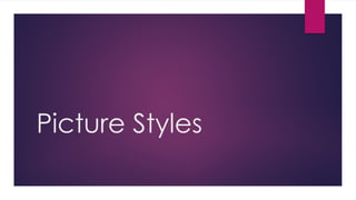 Comprehensive Guide to Camera Picture Styles and Their Creative Uses | PPTX