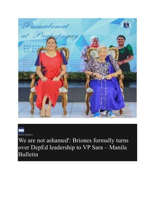 Manila Bulletin
We are not ashamed': Briones formally turns
over DepEd leadership to VP Sara – Manila
Bulletin
 