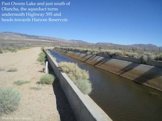 Past Owens Lake and just south of
Olancha, the aqueduct turns
underneath Highway 395 and
heads towards Haiwee Reservoir.

Photo by Chris Austin.

 