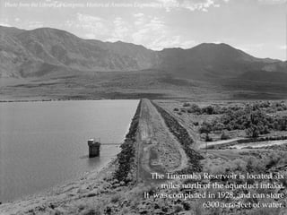 Photo from the Library of Congress, Historical American Engineering Record

The Tinemaha Reservoir is located six
miles north of the aqueduct intake.
It was completed in 1928, and can store
6300 acre-feet of water.

 