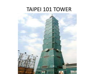 TAIPEI 101 TOWER
 