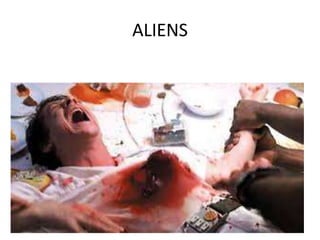 ALIENS
 