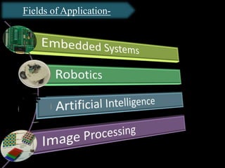 Fields of Application-
 