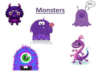 Monsters
 