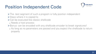 Position Independent Code
➢The .text segment of such a program is fully position independent
➢Stays where it is copied to
...