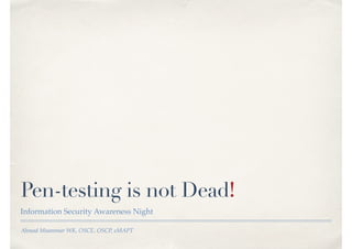 Pen-testing is Dead?