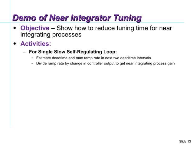 PID Tuning for Near Integrating Processes - Greg McMillan Deminar | PPT