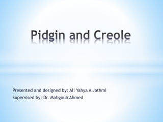 Presented and designed by: Ali Yahya A Jathmi
Supervised by: Dr. Mahgoub Ahmed
 