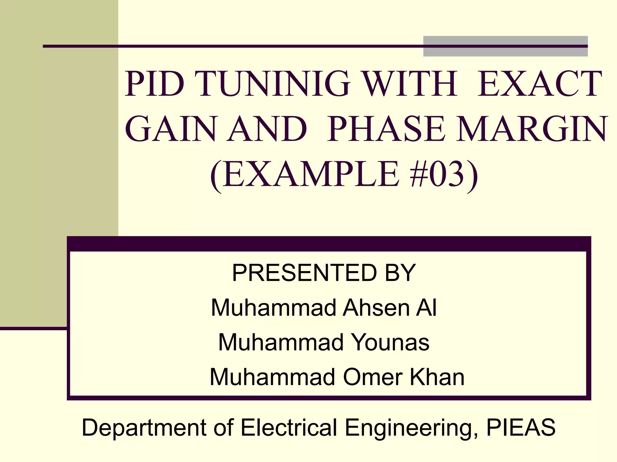 Pid tuninig with exact gain and phase margin | PPT