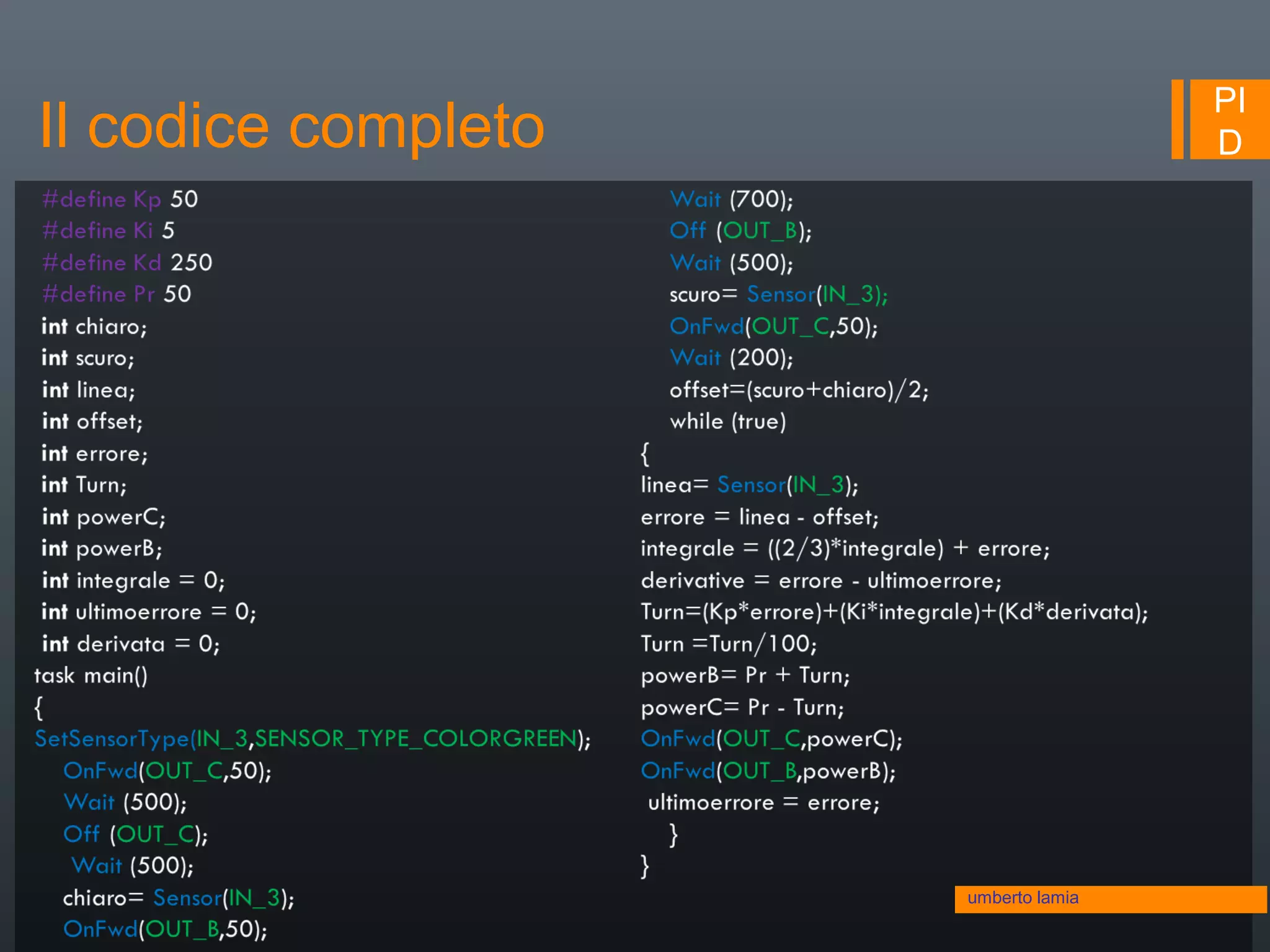 PI
D
umberto lamia
Il codice completo
 