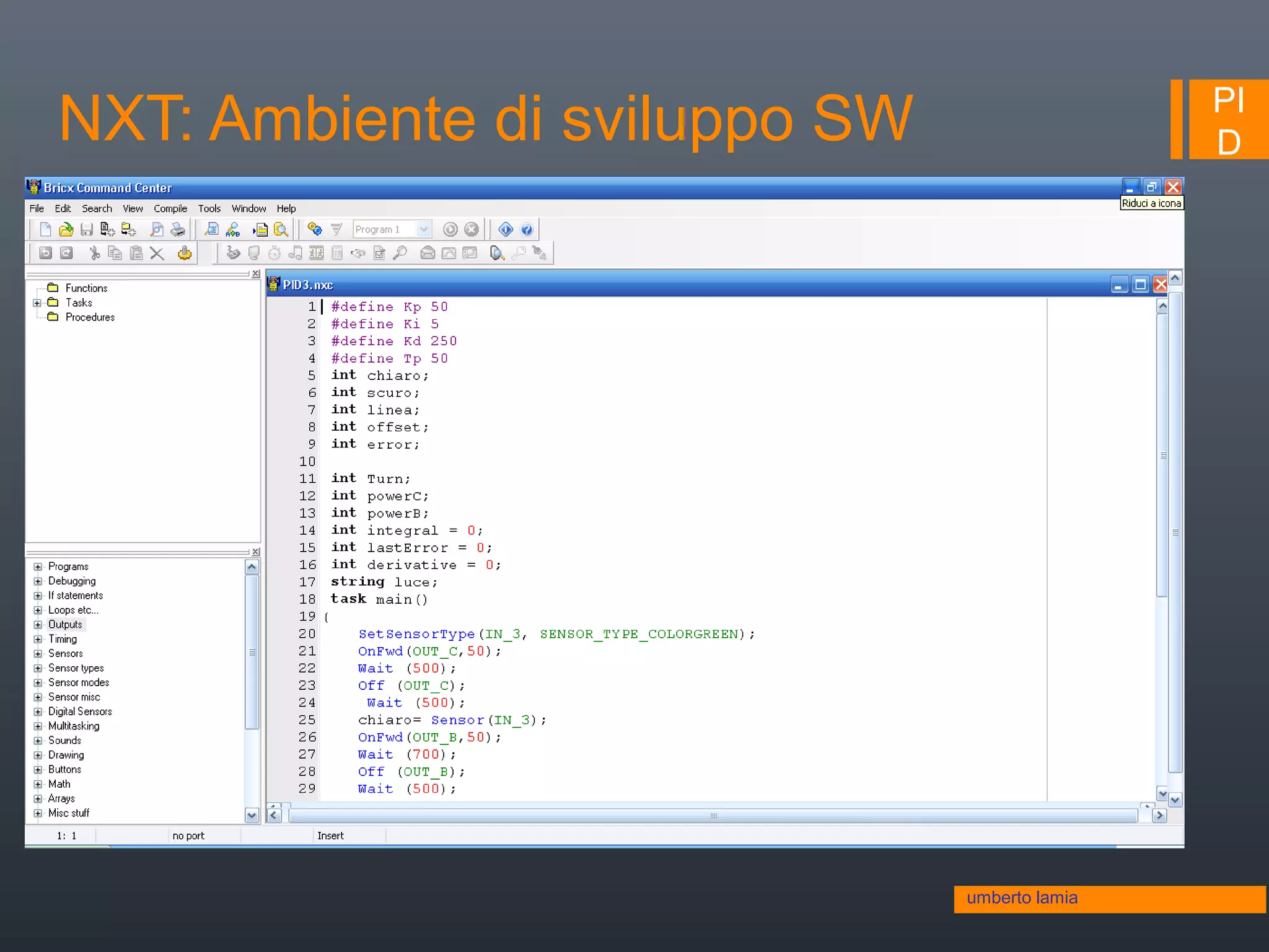 PI
DNXT: Ambiente di sviluppo SW
umberto lamia
 