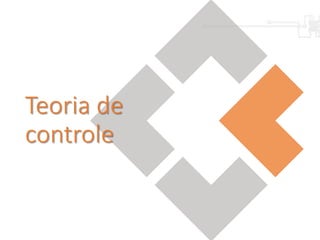 Teoria de
controle
 
