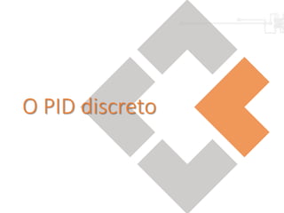 O PID discreto
 