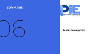 SOMMAIRE
06 Les leçons apprises
 