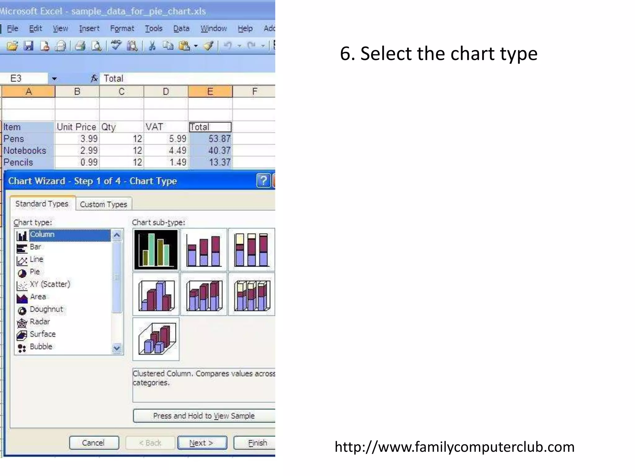 6. Select the chart typehttp://www.familycomputerclub.com