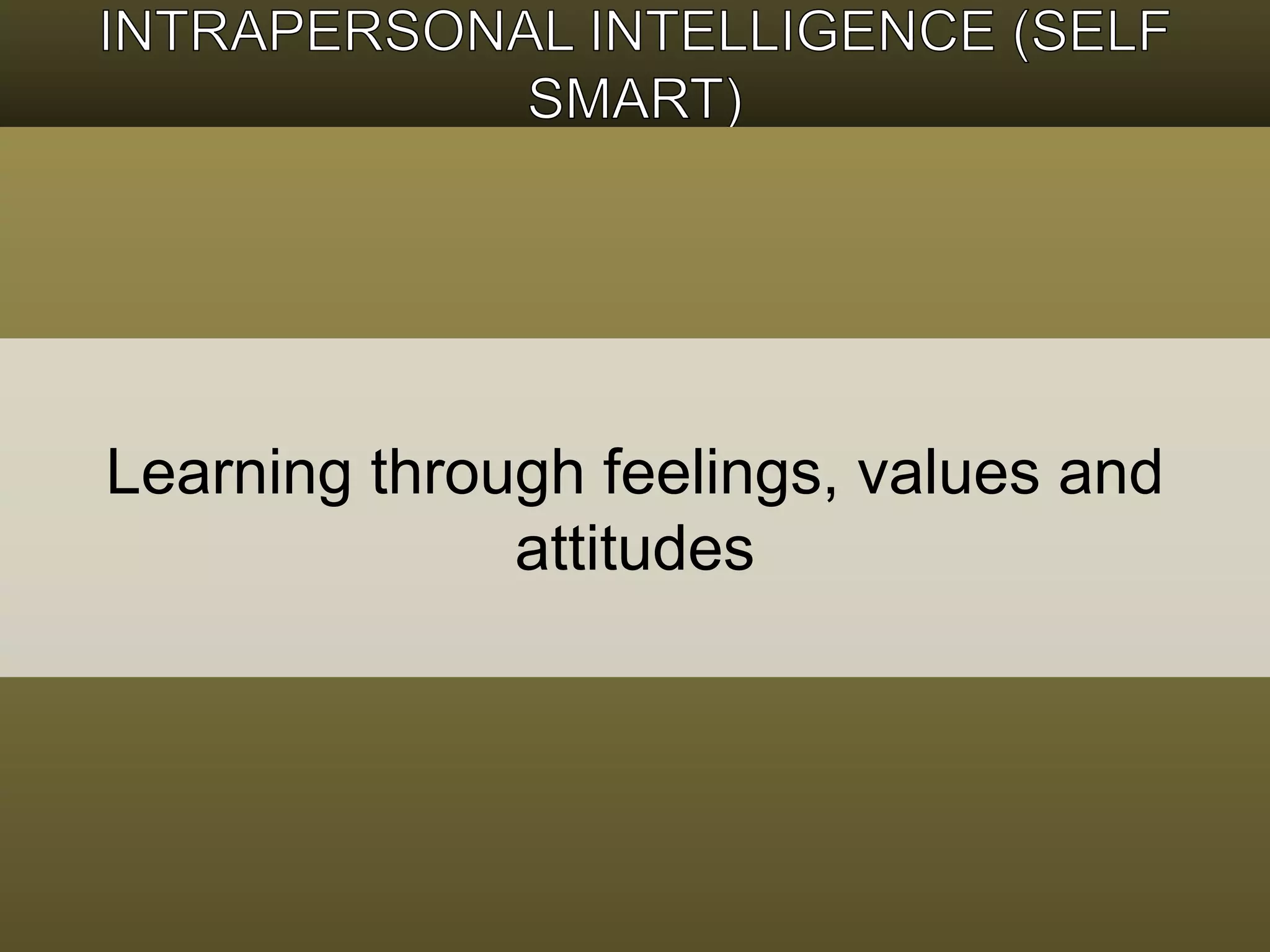 Learning through feelings, values and 
attitudes 
 