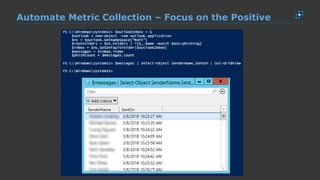 Automate Metric Collection – Focus on the Positive
 