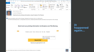 It
happened
again…
 