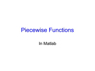 Piecewise Functions in Matlab | PPT | Technology & Computing