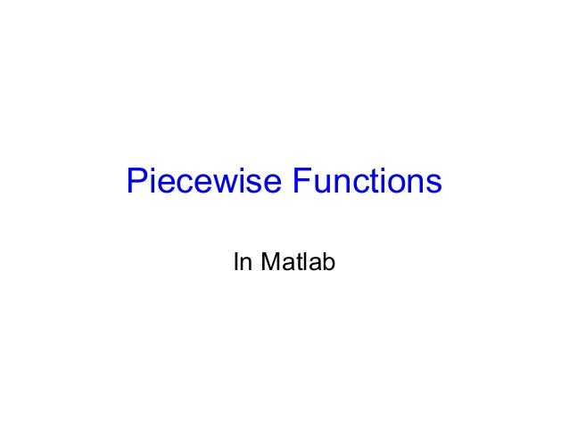 Piecewise Functions in Matlab