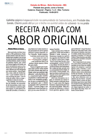 Reproduzido conforme o original, com informações e opiniões de responsabilidade do veículo.09:47:01
Estado de Minas - Belo Horizonte - MG
Piedade dos gerais, cores e formas
Caderno: Especial - Página: 1 e 2 - Obs: Turismo
Publicado: 10-09-2013
 