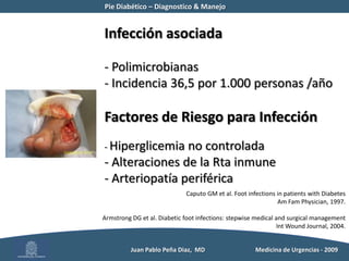Pie Diabético – Diagnostico & Manejo	Factores de Riesgo de UlceraciónSistémicos Hiperglicemia no controlada