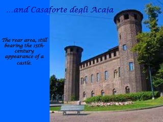 The rear area, still
bearing the 15th-
century
appearance of a
castle.
 