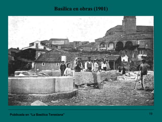 Basílica en obras (1901) Publicada en “La Basílica Teresiana” 