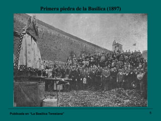 Primera piedra de la Basílica (1897) Publicada en “La Basílica Teresiana” 