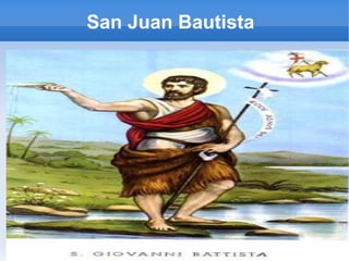 San Juan Bautista  