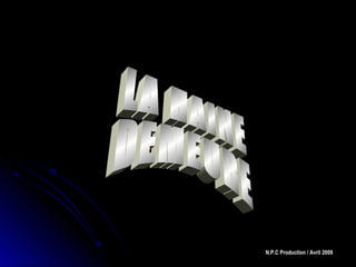 N.P.C Production / Avril 2009
 