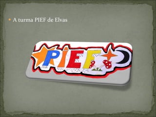A turma PIEF de Elvas 